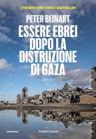 Essere ebrei dopo la distruzione di Gaza - Librerie.coop