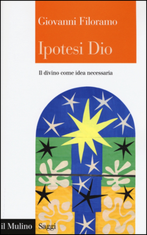 Ipotesi Dio. Il divino come idea necessaria - Librerie.coop Ipotesi Dio. Il divino come idea necessaria - Librerie.coop