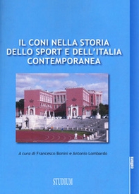 Il CONI nella storia dello sport e dell'Italia contemporanea - Librerie.coop
