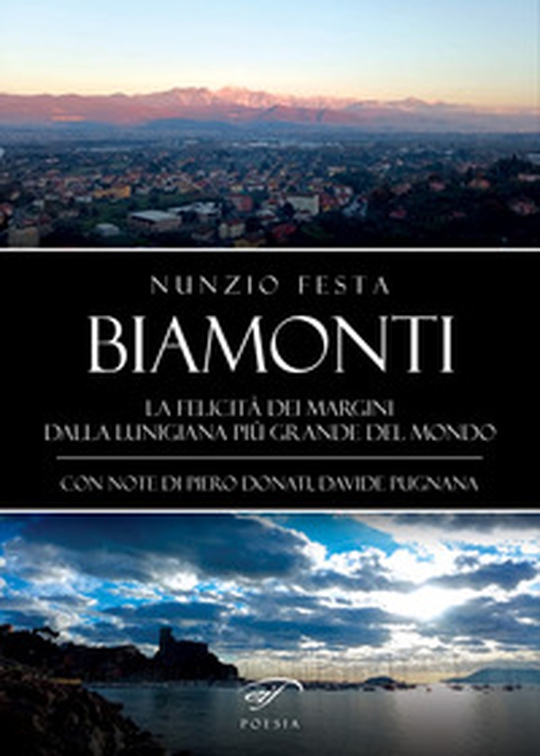 Biamonti. La felicità dei margini. Dalla Lunigiana più grande del mondo - Librerie.coop Biamonti. La felicità dei margini. Dalla Lunigiana più grande del mondo - Librerie.coop