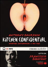 Kitchen confidential. Avventure gastronomiche a New York letto da Francesco Bianconi. Audiolibro. CD Audio formato MP3 - Librerie.coop Kitchen confidential. Avventure gastronomiche a New York letto da Francesco Bianconi. Audiolibro. CD Audio formato MP3 - Librerie.coop