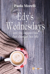 Edy's wednesdays and the cappuccino that changed her life - Librerie.coop