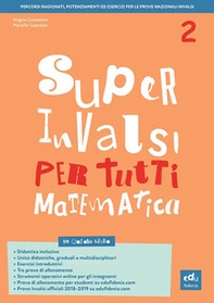 Super INVALSI per tutti. Matematica. Per la 2ª classe elementare - Librerie.coop Super INVALSI per tutti. Matematica. Per la 2ª classe elementare - Librerie.coop