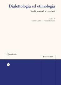 Dialettologia ed etimologia. Studi, metodi e cantieri - Librerie.coop