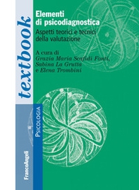 Elementi di psicodiagnostica. Aspetti teorici e tecnici della valutazione - Librerie.coop