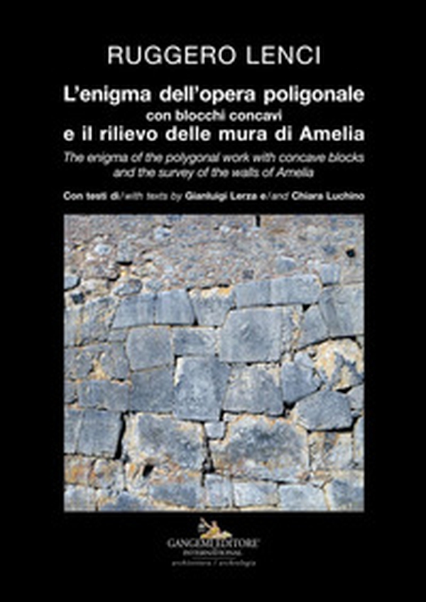 L'enigma dell'opera poligonale con blocchi concavi e il rilievo delle mura di Amelia-The enigma of the polygonal work with concave blocks and the survey of the walls of Amelia - Librerie.coop L'enigma dell'opera poligonale con blocchi concavi e il rilievo delle mura di Amelia-The enigma of the polygonal work with concave blocks and the survey of the walls of Amelia - Librerie.coop