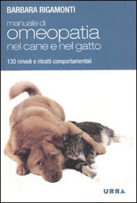 Manuale di omeopatia nel cane e nel gatto. 130 rimedi e ritratti comportamentali - Librerie.coop Manuale di omeopatia nel cane e nel gatto. 130 rimedi e ritratti comportamentali - Librerie.coop