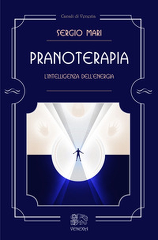 Pranoterapia. L'intelligenza dell'energia - Librerie.coop Pranoterapia. L'intelligenza dell'energia - Librerie.coop