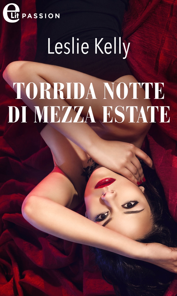 Torrida notte di mezz'estate (eLit) - Librerie.coop Torrida notte di mezz'estate (eLit) - Librerie.coop