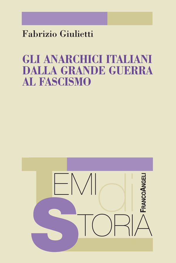 Gli anarchici italiani dalla grande guerra al fascismo - Librerie.coop Gli anarchici italiani dalla grande guerra al fascismo - Librerie.coop