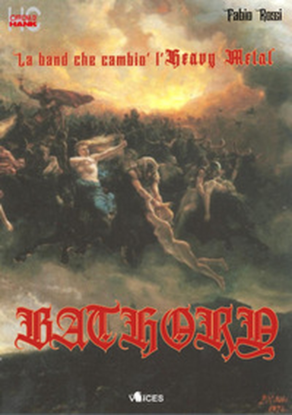 Bathory. La band che cambiò l'heavy metal - Librerie.coop Bathory. La band che cambiò l'heavy metal - Librerie.coop