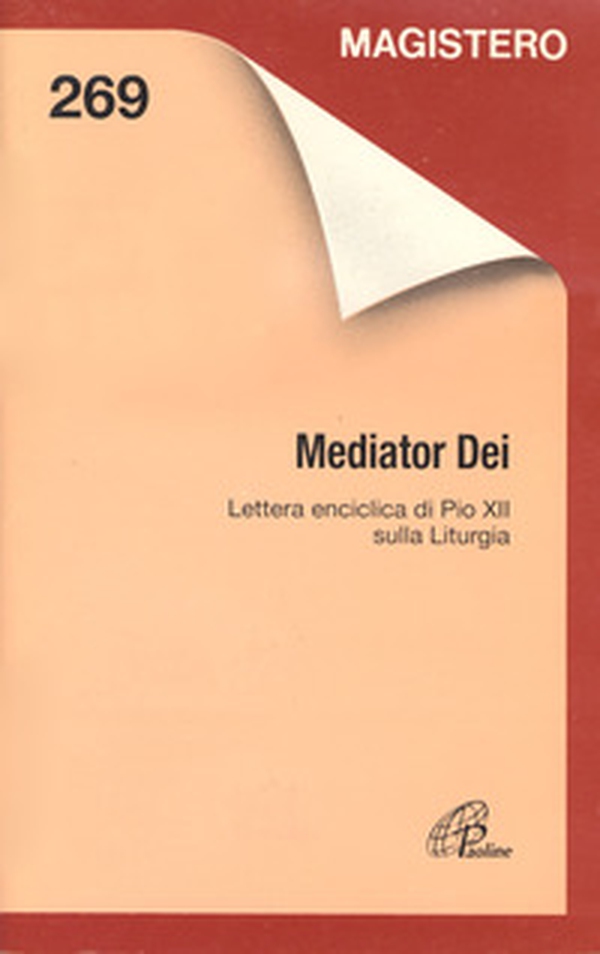 Mediator Dei. Lettera enciclica di Pio XII sulla liturgia - Librerie.coop Mediator Dei. Lettera enciclica di Pio XII sulla liturgia - Librerie.coop