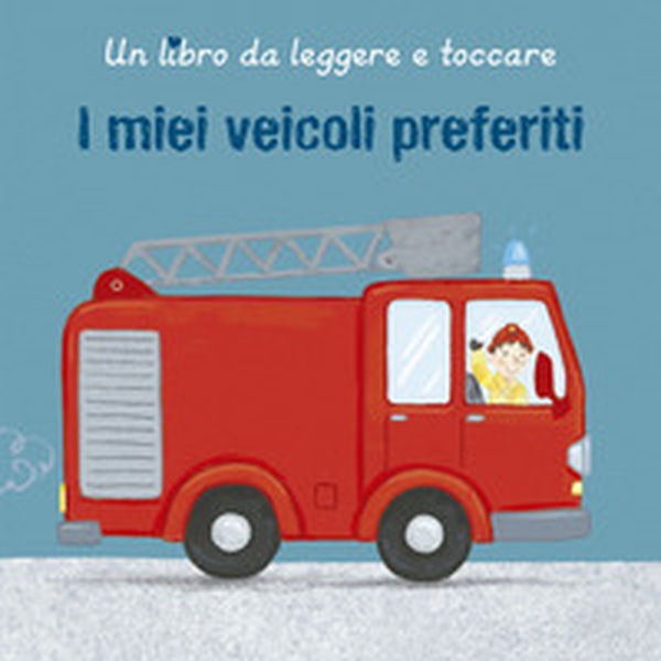 I miei veicoli preferiti - Librerie.coop I miei veicoli preferiti - Librerie.coop