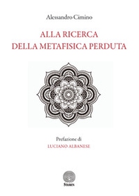 Alla ricerca della metafisica perduta - Librerie.coop