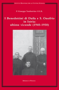I benedettini di Daila e S. Onofrio in Istria: ultime vicende (1940-1950) - Librerie.coop
