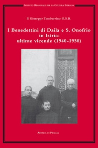 I benedettini di Daila e S. Onofrio in Istria: ultime vicende (1940-1950) - Librerie.coop