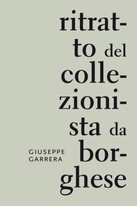 Ritratto del collezionista da borghese - Librerie.coop