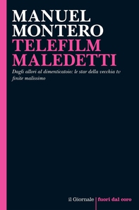 TELEFILM MALEDETTI - Librerie.coop TELEFILM MALEDETTI - Librerie.coop