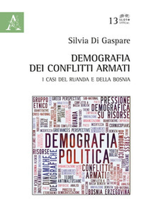 Demografia dei conflitti armati. I casi del Ruanda e della Bosnia - Librerie.coop Demografia dei conflitti armati. I casi del Ruanda e della Bosnia - Librerie.coop
