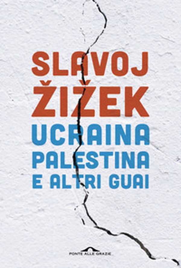 Ucraina, Palestina e altri guai - Librerie.coop Ucraina, Palestina e altri guai - Librerie.coop
