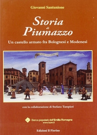 Storia di Piumazzo. Un castello armato fra bolognesi e modenesi - Librerie.coop