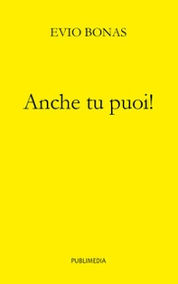 Anche tu puoi! - Librerie.coop Anche tu puoi! - Librerie.coop