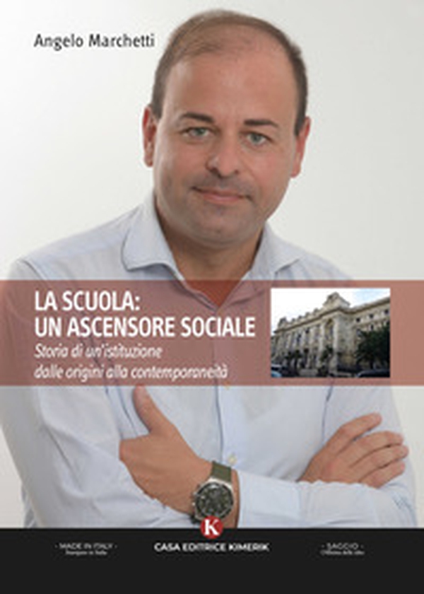 La scuola: un ascensore sociale. Storia di un'istituzione dalle origini alla contemporaneità - Librerie.coop La scuola: un ascensore sociale. Storia di un'istituzione dalle origini alla contemporaneità - Librerie.coop