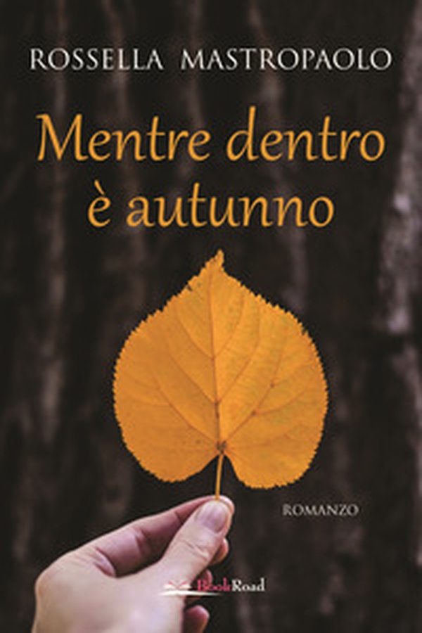 Mentre dentro è autunno - Librerie.coop Mentre dentro è autunno - Librerie.coop