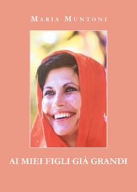 Ai miei figli già grandi - Librerie.coop