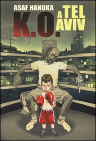 K.O. a Tel Aviv - Vol. 1 - Librerie.coop K.O. a Tel Aviv - Vol. 1 - Librerie.coop