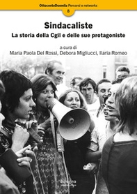 Sindacaliste. La storia della Cgil e delle sue protagoniste - Librerie.coop