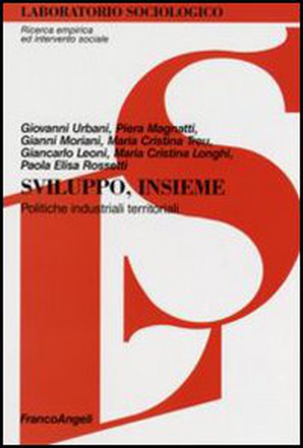 Sviluppo insieme. Politiche industriali territoriali - Librerie.coop Sviluppo insieme. Politiche industriali territoriali - Librerie.coop