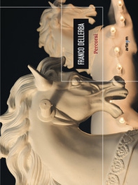 Franco Dellerba. Percorsi - Librerie.coop