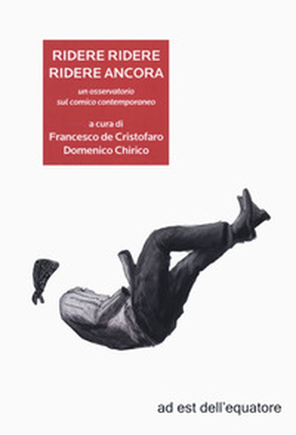 Ridere ridere ridere ancora. Un osservatorio sul comico contemporaneo - Librerie.coop Ridere ridere ridere ancora. Un osservatorio sul comico contemporaneo - Librerie.coop