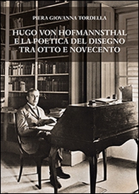 Hugo von Hofmannsthal e la poetica del disegno tra Otto e Novecento - Librerie.coop