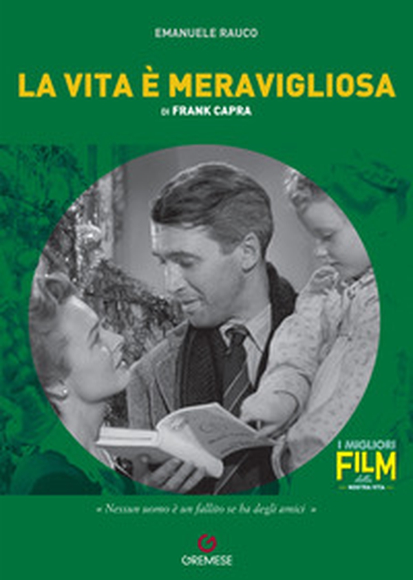 La vita è meravigliosa di Frank Capra - Librerie.coop La vita è meravigliosa di Frank Capra - Librerie.coop
