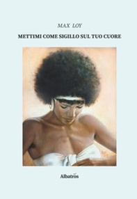 Mettimi come sigillo sul tuo cuore - Librerie.coop