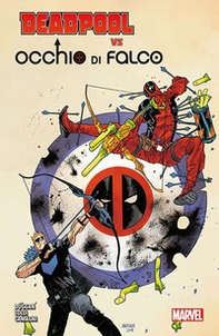Deadpool vs Occhio di Falco - Librerie.coop Deadpool vs Occhio di Falco - Librerie.coop