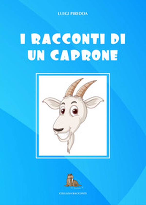 I racconti di un caprone - Librerie.coop I racconti di un caprone - Librerie.coop