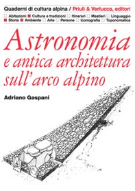 Astronomia e antica architettura sull'arco alpino - Librerie.coop