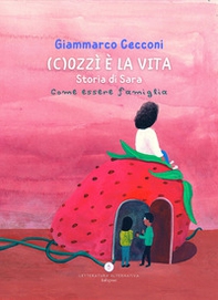 (C)ozzì è la vita. Storia di Sara - Librerie.coop