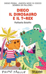 Diego il dinosauro e il T-Rex. Stampatello maiuscolo - Librerie.coop