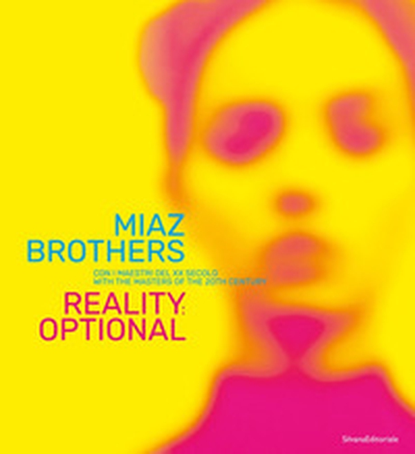 Miaz Brothers con i maestri del XX secolo. Reality: optional. Ediz. italiana e inglese - Librerie.coop Miaz Brothers con i maestri del XX secolo. Reality: optional. Ediz. italiana e inglese - Librerie.coop