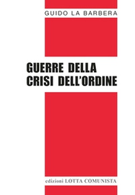 Guerre della crisi dell'ordine - Librerie.coop