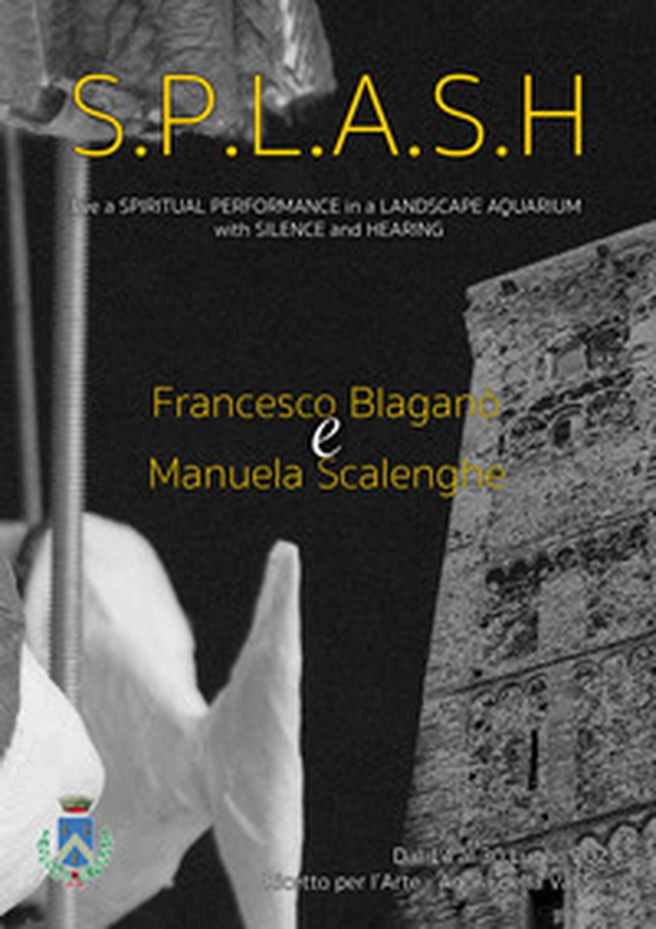 S.P.L.A.S.H.. Live a spiritual performance in a landscape aquarium with silence and hearing - Librerie.coop S.P.L.A.S.H.. Live a spiritual performance in a landscape aquarium with silence and hearing - Librerie.coop