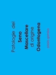 Patologie del seno mascellare di origine odontogena - Librerie.coop Patologie del seno mascellare di origine odontogena - Librerie.coop
