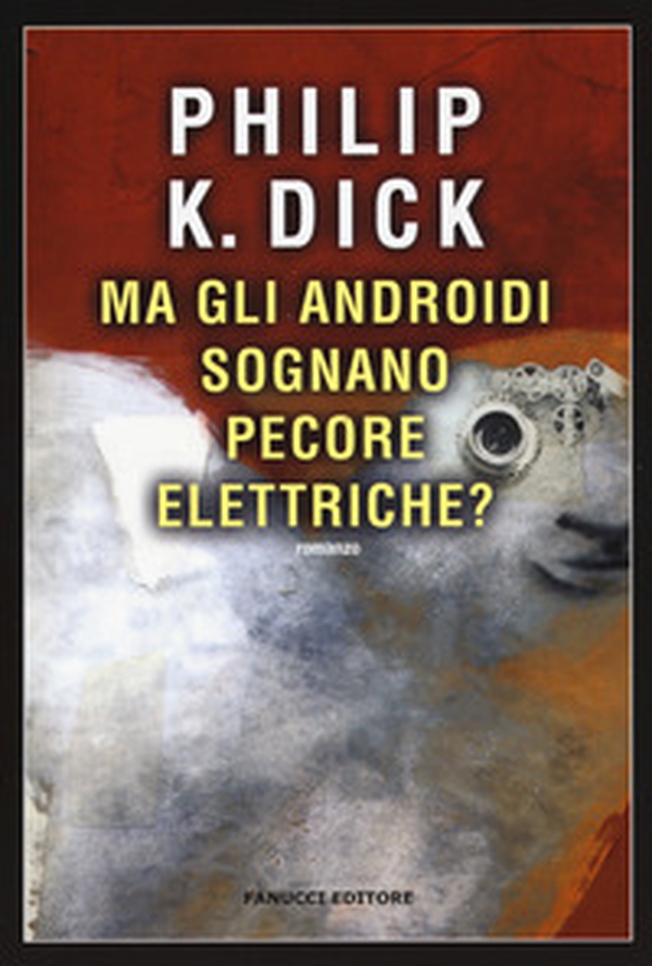 Ma gli androidi sognano pecore elettriche? - Librerie.coop Ma gli androidi sognano pecore elettriche? - Librerie.coop