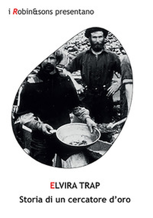 Storia di un cercatore d'oro - Librerie.coop Storia di un cercatore d'oro - Librerie.coop