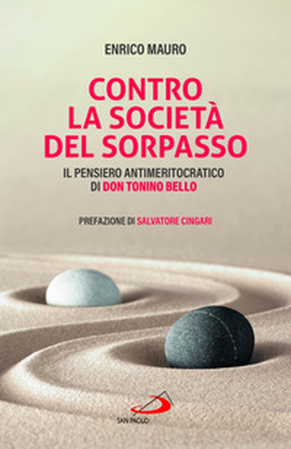 Contro la società del sorpasso. Il pensiero antimeritocratico di don Tonino Bello - Librerie.coop Contro la società del sorpasso. Il pensiero antimeritocratico di don Tonino Bello - Librerie.coop