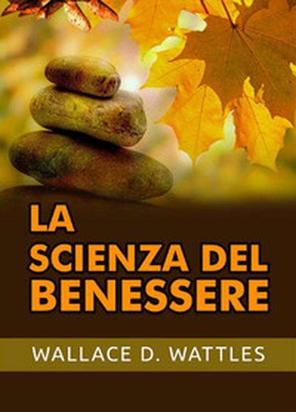 La scienza del benessere - Librerie.coop La scienza del benessere - Librerie.coop